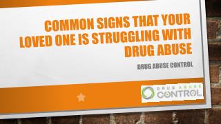 Common Signs that Your Loved One is Struggling with Drug Abuse