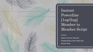 Instant Powerline [1up/2up] Member to Member Script