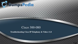 CCNP Collaboration 300-080 Exam Braindumps and Real PDF Test Engine