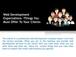 Web Development Expectations –Things You Must Offer To Your Clients