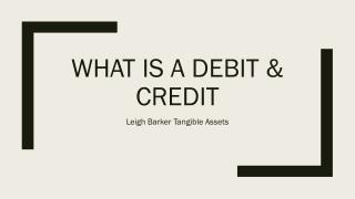 What is A Debit & Credit - Leigh Barker Tangible Assets, West Pennant Hills, MWC Group