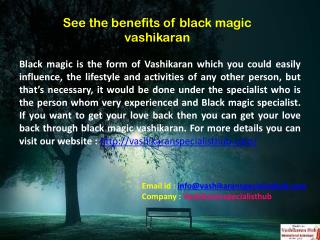 See the benefits of black magic vashikaran