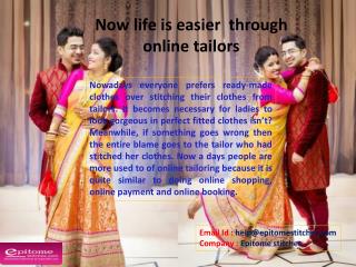 Now life is easier through online tailors