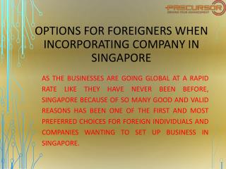 Options for foreigners when incorporating company in Singapore