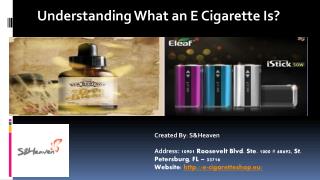 Understanding What an E Cigarette Is