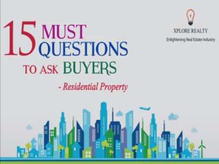 15 Must questions to ask Buyer for Residential Property