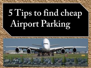 5 Tips to find cheap Airport Parking