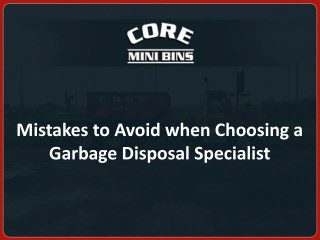 Mistakes to Avoid when Choosing a Garbage Disposal Specialist