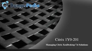 Citrix 1Y0-201 Exam Dumps with Latest Updated (PDF Test Engine)