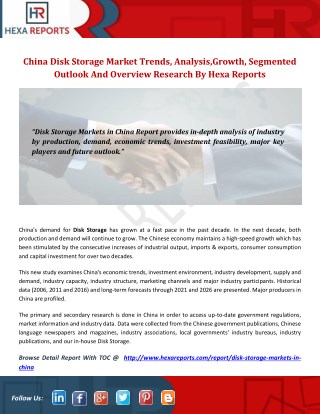 China Disk Storage Market Trends, Analysis,Growth, Segmented Outlook And Overview Research By Hexa Reports