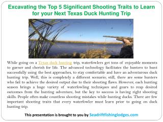 Excavating the Top 5 Significant Shooting Traits to Learn for your Next Texas Duck Hunting Trip