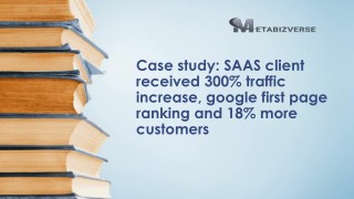 Case study: SAAS client received 300% traffic increase, google first page ranking and 18% more customers