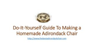 Do-It-Yourself Guide To Making a Homemade Adirondack Chair