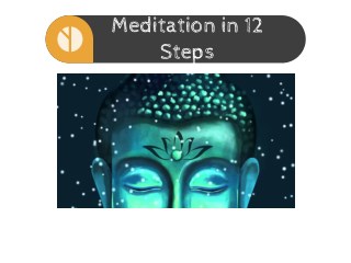 Meditation in 12 Steps