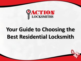 Your Guide to Choosing the Best Residential Locksmith