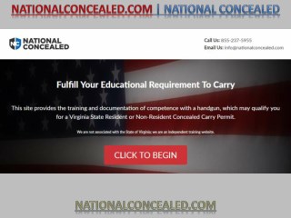 National Concealed (Nationalconcealed.com) provides online training and documentation required to obtain your concealed