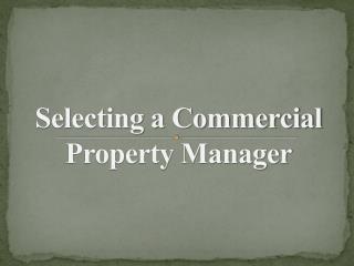 Selecting a Commercial Property Manager