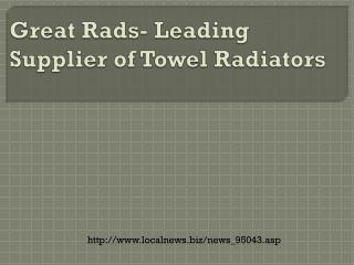 Great Rads- Leading Supplier of Towel Radiators