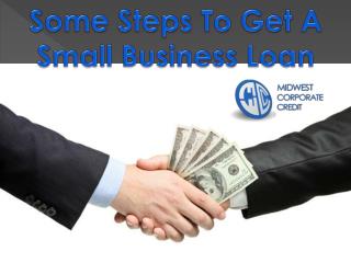 Some Steps To Get A Small Business Loan