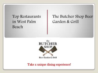West Palm Beach Restaurants | The Butcher Shop Beer Garden & Grill