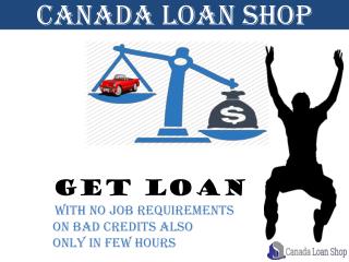 Canada Loan shop |Hassle-Free | car title loans