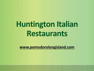 Huntington Italian Restaurants