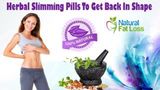 Herbal Slimming Pills To Get Back In Shape