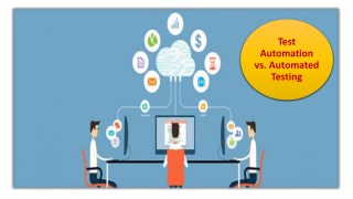 Test Automation vs. Automated Testing