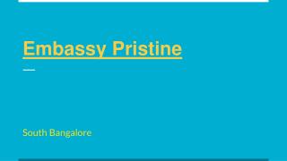 Embassy pristine Book Now @ 08447320000 New Project in Bangalore