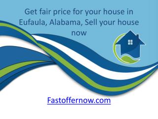 Get fair price for your house in Eufaula, Alabama, Sell your house now