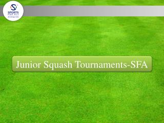 Junior Squash Tournaments-SFA