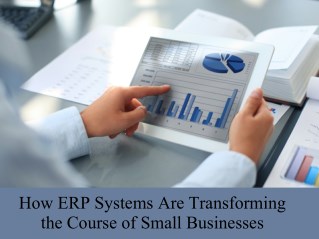How ERP Systems Are Transforming the Course of Small Businesses