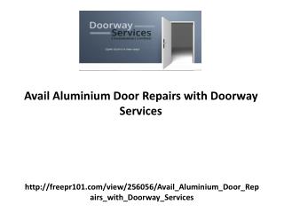 Avail Aluminium Door Repairs with Doorway Services