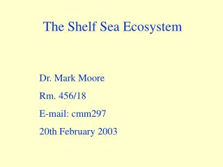 The Shelf Sea Ecosystem