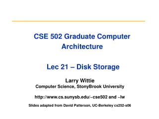 CSE 502 Graduate Computer Architecture Lec 21 – Disk Storage