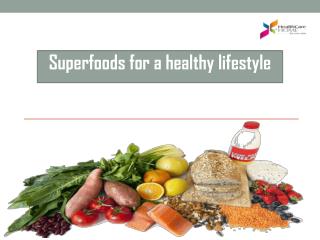 Superfoods for a healthy lifestyle