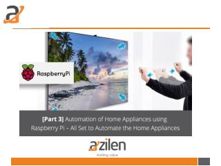 [Part 3] Automation of Home Appliances using Raspberry Pi – All Set to Automate the Home Appliances