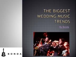 The Biggest Wedding Music Trends | Bonda