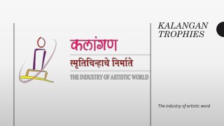 Kalangan Trophies is recognized as Pune’s leading Trophy & Award Manufacturing