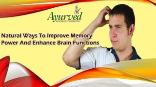 Natural Ways To Improve Memory Power And Enhance Brain Functions