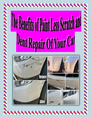 The Benefits of Paint Less Scratch and Dent Repair Of Your Car