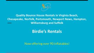 Quality Bounce House Rentals in Virginia Beach, Chesapeake, Norfolk, Portsmouth, Newport News, Hampton, Williamsburg and