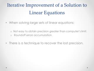 Iterative Improvement of a Solution to Linear Equations