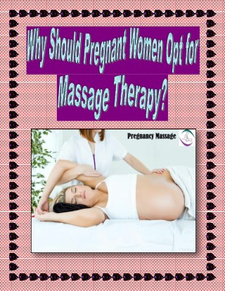 Benefits of Pregnancy Massages Therapy