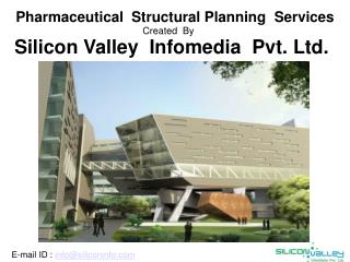 Pharmaceutical Structural Planning Services - Silicon Valley