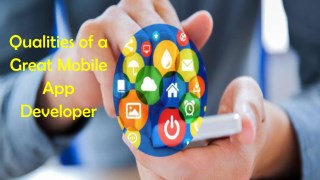 Qualities of a Great Mobile App Developer