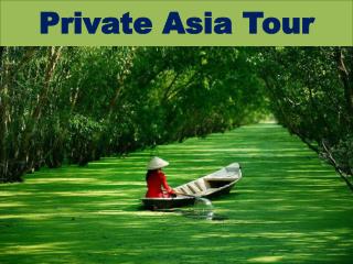 Private Asia Tour