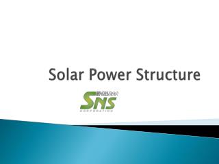 Solar Power Structure,
