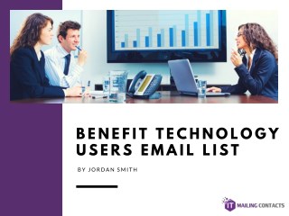 Benefit Technology Users Email List