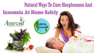 Natural Ways To Cure Sleeplessness And Insomnia At Home Safely